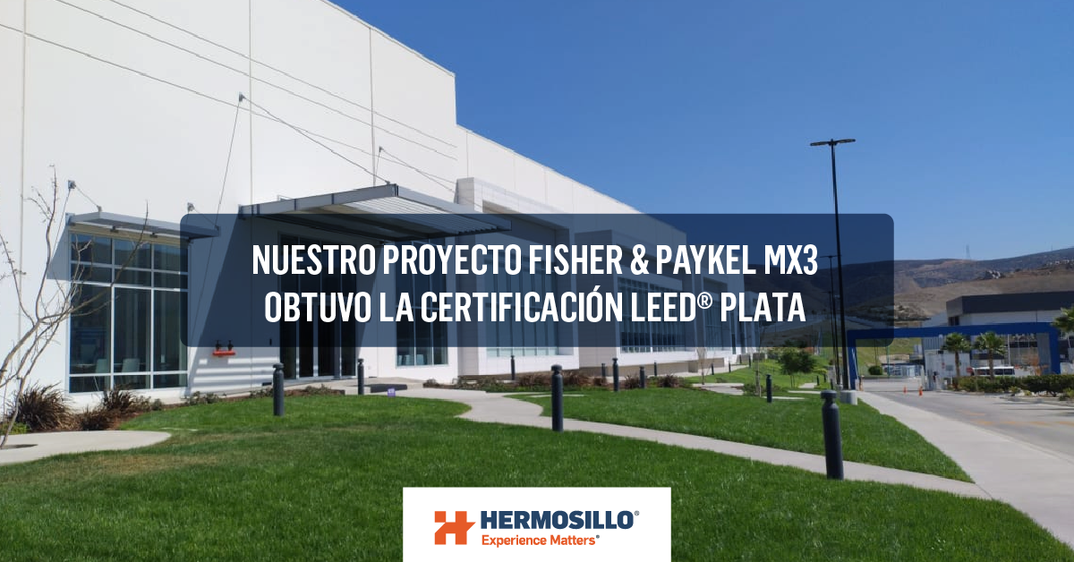 Entrada de blog sobre el proyecto Fisher & Paykel MX3 con certificación LEED Plata